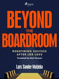 Beyond the Boardroom: Redefining Success after Job Loss