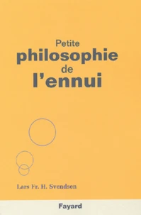 Petite philosophie de l'ennui