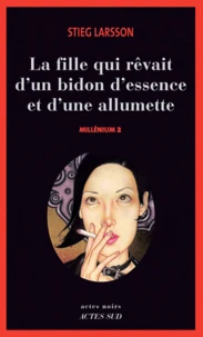 La fille qui rêvait d'un bidon d'essence et d'une allumette