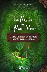 Le mythe de la main verte