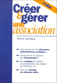 Creer & Gerer Une Association. 3eme Edition