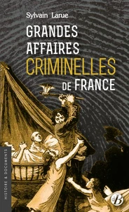 Grandes Affaires Criminelles de France