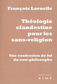 Théologie clandestine pour les sans-religion