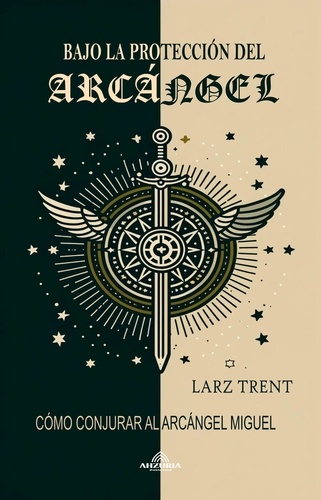  Larz Trent - Bajo La Protección Del Arcángel.