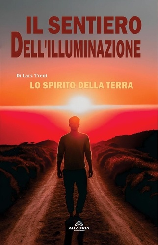  Larz Trent - Il Sentiero Dell'illuminazione - Lo Spirito Della Terra.