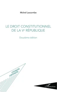 Le droit constitutionnel de la Ve République