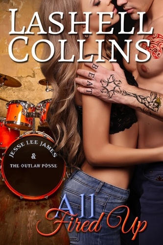  Lashell Collins - All Fired Up - True Romance Rocker Series, #2.