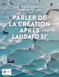 Parler de la création après Laudato si'