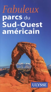 Fabuleux parcs du Sud-Ouest américain