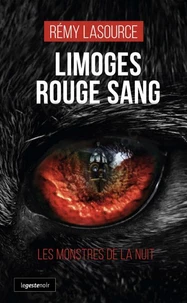 Limoges rouge-sang - les monstres de la nuit (coll. geste noir)