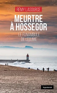 Meurtre a hossegor - la funambule de l'ecume (coll. geste noir)