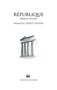 Laspière françois Tribot - Republique - Mémoires d'écume.