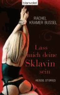 Lass mich deine Sklavin sein
