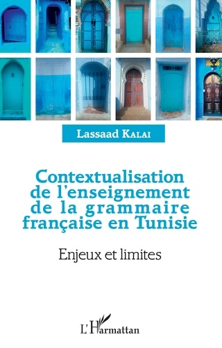 Contextualisation de l'enseignement de la grammaire française en Tunisie. Enjeux et limites