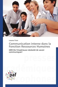 Lassana Tiote - Communication interne dans la Fonction Ressources Humaines - GRH:De l'impérieuse nécéssité de savoir communiquer!.