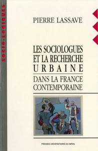 Les sociologues et la recherche urbaine dans la France contemporaine