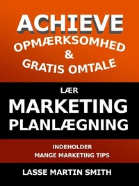 Lær Marketing planlægning: Achieve Opmærksomhed og gratis omtale