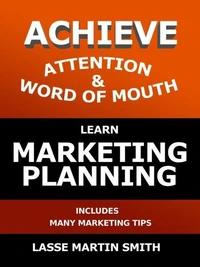 Learn Marketing planning: Achieve attention & Word of Mouth