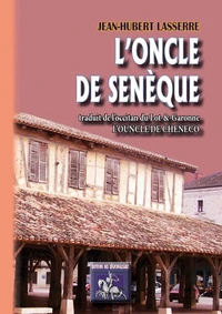 L'Oncle de Senèque - L'Ouncle de Cheneco
