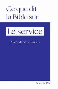 Ce que dit la Bible sur... Le service