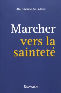Marcher vers la sainteté