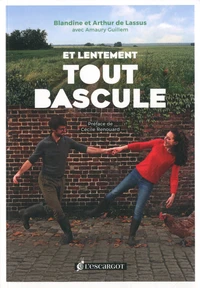 Et lentement, tout bascule !