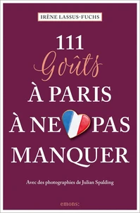 111 goûts à Paris à ne pas manquer