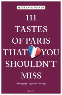 111 tastes of Paris that you shouldn't miss