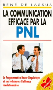 La communication efficace par la PNL