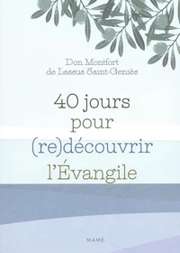 40 jours pour (re)découvrir l'Evangile