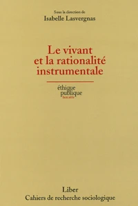 Le vivant et la rationalité instrumentale