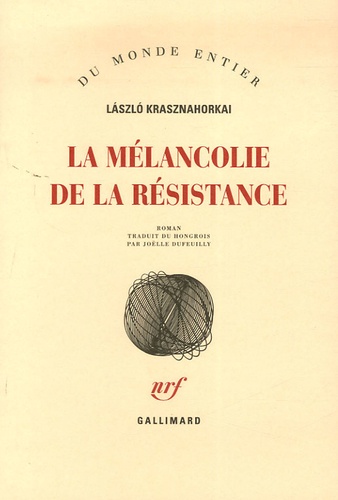 La mélancolie de la résistance