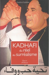 Kadhafi, du réel au surréalisme