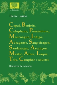 Copal, Benjoin, Colophane...