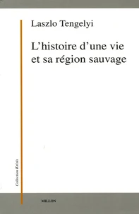 L'histoire d'une vie et sa région sauvage
