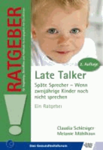 Late Talker - Späte Sprecher - Wenn zweijährige Kinder noch nicht sprechen.