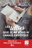 Latie Gétigney - Les lettres que je ne vous ai jamais envoyées.