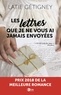 Latie Gétigney - Les lettres que je ne vous ai jamais envoyées.