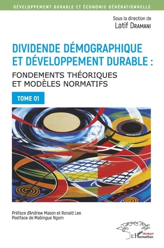 Dividende démographique et développement durable. Fondements théoriques et modèles normatifs Tome 1