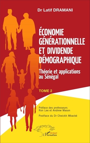 Economie générationnelle et dividende démographique. Tome 2, Théorie et applications au Sénégal