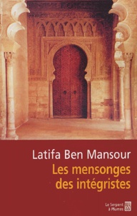 Latifa Ben Mansour - Les mensonges des intégristes.