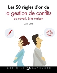 Les 50 règles dor de la gestion de conflits - Au travail, à la maison.pdf