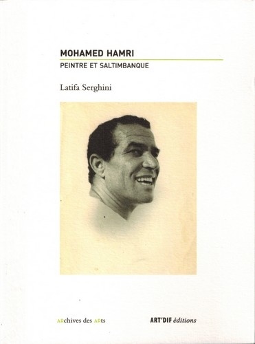 Latifa Serghini - Mohamed Hamri - Peintre et saltimbanque.