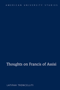 Latifah Troncelliti - Thoughts on Francis of Assisi.