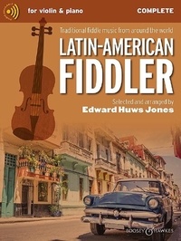 Jones edward Huws - Fiddler Collection  : Latin-American Fiddler - Traditional fiddle music from around the world. violin (2 violins) and piano, guitar ad libitum..
