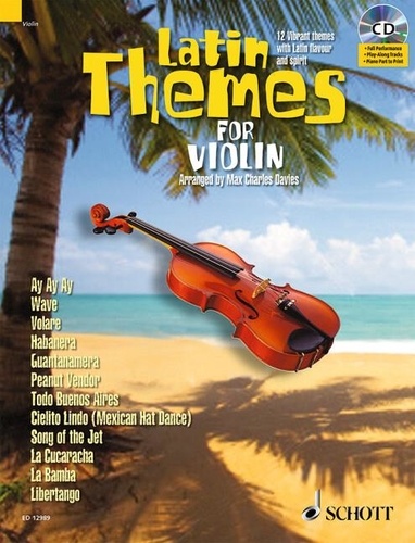 Max charles Davies - Schott Master Play-Along Series  : Latin Themes for Violin - 12 Vibrant themes with Latin flavour and spirit. violin..