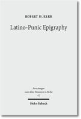 Latino-Punic Epigraphy - A Descriptive Study of the Inscriptions.