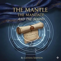 The Mantle, the Mandate and the Sound