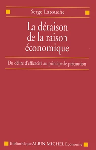 La Déraison de la raison économique