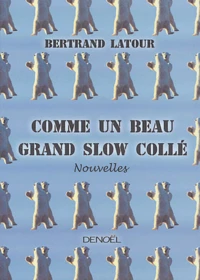 Comme un beau grand slow collé